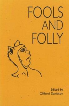 Fools and Folly by Clifford Davidson - Hardback