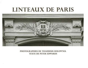 Linteaux de Paris by Thaddeus Holownia - Hardback