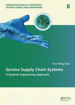 Service Supply Chain Systems : A Systems Engineering Approach by Tsan-Ming Choi - Hardback