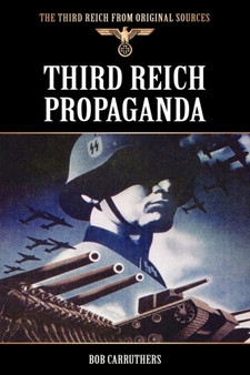 Third Reich Propaganda by Bob Carruthers - Paperback
