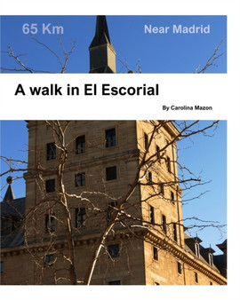 A walk in El Escorial : Near Madrid by Carolina Mazon - Paperback
