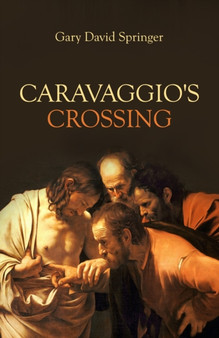 Caravaggio's Crossing by Gary David Springer - Paperback