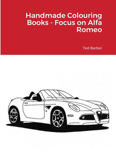 Handmade Colouring Books - Focus on Alfa Romeo by Ted Barber - Paperback