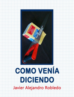 Como Venia Diciendo by Javier Alejandro Robledo - Paperback