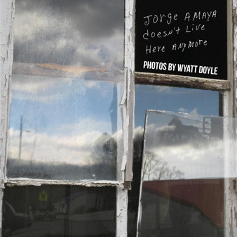 Jorge Amaya Doesn't Live Here Anymore by Wyatt Doyle - Paperback