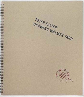 Peter Salter: Drawing Walmer Yard by Peter Salter - Paperback