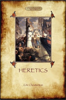 Heretics by Gilbert Keith Chesterton - Paperback