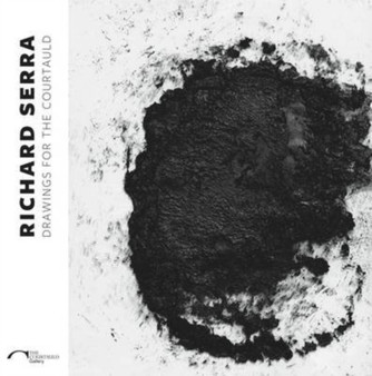 Richard Serra : Drawings for the Courtauld by Richard Serra - Paperback