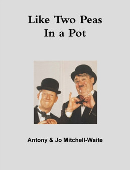 Like Two Peas in a Pot by Antony Mitchell-Waite - Paperback