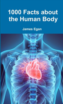 1000 Facts about the Human Body by James Egan - Paperback