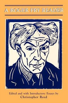 A Roger Fry Reader by Roger Fry - Paperback