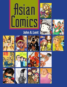 Asian Comics by John A. Lent - Paperback