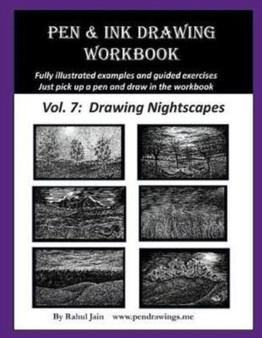 Pen and Ink Drawing Workbook Vol. 7 : Learn to Draw Nightscapes by Rahul Jain - Paperback