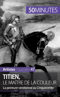 Titien, le maitre de la couleur : La peinture venitienne au Cinquecento by 50minutes - Paperback