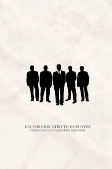 Factors related to employee turnover in newspaper industry by Sudhakar Reddy - Paperback