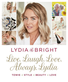 Live, Laugh, Love, Always, Lydia by Lydia Bright - Hardback