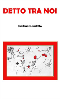 Detto tra noi by Cristina Gandolfo - Paperback