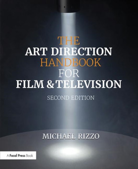 The Art Direction Handbook for Film & Television by Michael Rizzo - Paperback