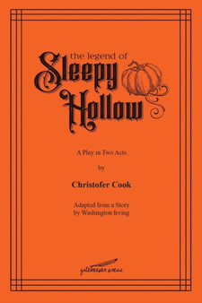 The Legend of Sleepy Hollow : A Play in Two Acts by Christofer Cook - Paperback