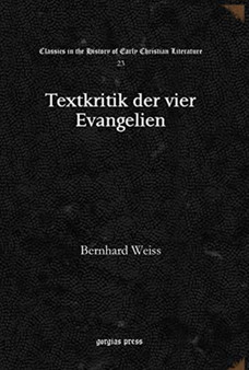 Textkritik der vier Evangelien : 23 by Bernhard Weiss - Hardback
