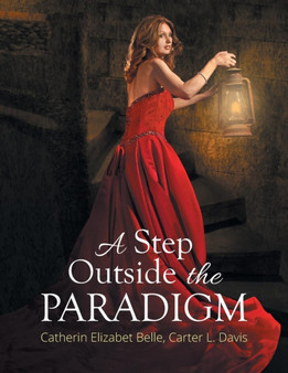 A Step Outside the Paradigm by Catherin Elizabet Belle - Paperback