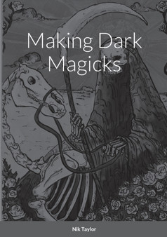 Making Dark Magicks by Nik Taylor - Paperback