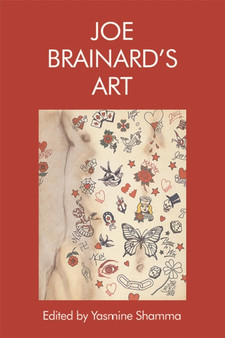Joe Brainard's Art by Yasmine Shamma - Hardback