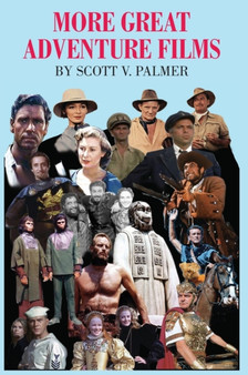 More Great Adventure Films by Scott Palmer - Hardback