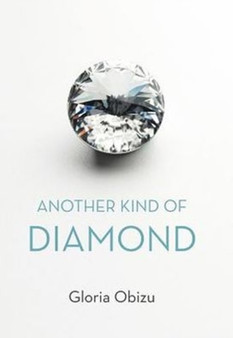 Another Kind of Diamond by Gloria Obizu - Hardback