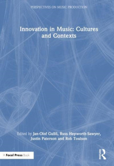 Innovation in Music: Cultures and Contexts by Jan-Olof Gullo - Hardback