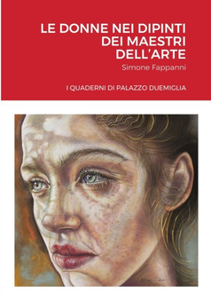 Le Donne Nei Dipinti Dei Maestri Dell'arte by Simone Fappanni - Paperback