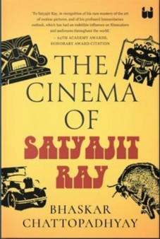 The Cinema of Satyajit Ray by Bhaskar Chattopadhyay - Paperback