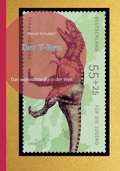 Der T-Rex : Das wertvollste Buch der Welt by Bernd Schubert - Paperback