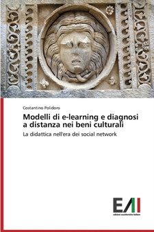 Modelli di e-learning e diagnosi a distanza nei beni culturali by Polidoro Costantino - Paperback