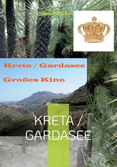 Kreta / Gardasee : Grosses Kino by Bernd Schubert - Paperback