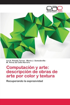 Computacion y arte : descripcion de obras de arte por color y textura by Ivo H Pineda Torres - Paperback