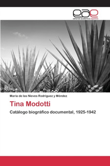 Tina Modotti by Rodriguez Y Mendez Maria de Las Nieve - Paperback
