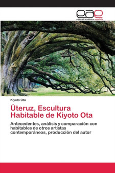 Uteruz, Escultura Habitable de Kiyoto Ota by Kiyoto Ota - Paperback