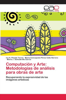 Computacion y Arte : Metodologias de analisis para obras de arte by Ivo H Pineda Torres - Paperback