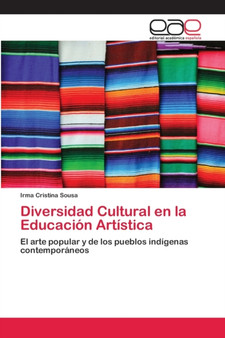 Diversidad Cultural en la Educacion Artistica by Irma Cristina Sousa - Paperback