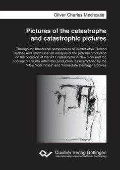 Pictures of the catastrophe and catastrophic pictures by Oliver Mechcatie - Paperback