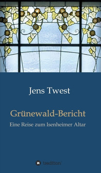 Grunewald-Bericht by Jens Twest - Hardback