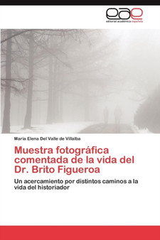 Muestra Fotografica Comentada de La Vida del Dr. Brito Figueroa by Mar a Elena Del Valle De Villalba - Paperback