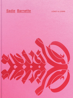 Sadie Barnette: Legacy and Legend by Sadie Barnette - Hardback