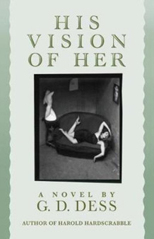 His Vision of Her by G D Dess - Paperback