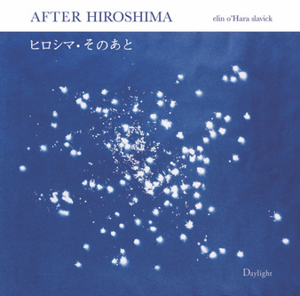 After Hiroshima by elin o'Hara slavick - Hardback