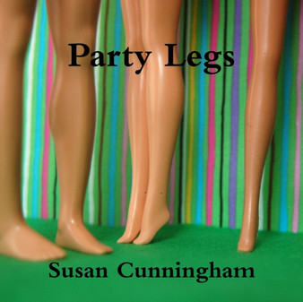 Party Legs by Susan Cunningham - Paperback