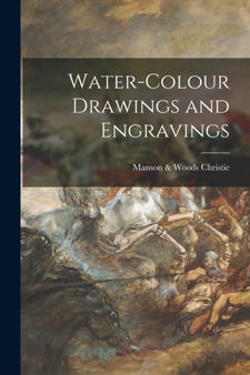 Water-colour Drawings and Engravings by Manson & Woods Christie - Paperback