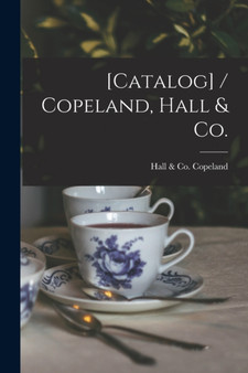 [Catalog] / Copeland, Hall & Co. by Hall & Co Copeland - Paperback