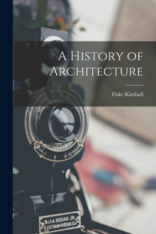 A History of Architecture by Fiske Kimball - Paperback
